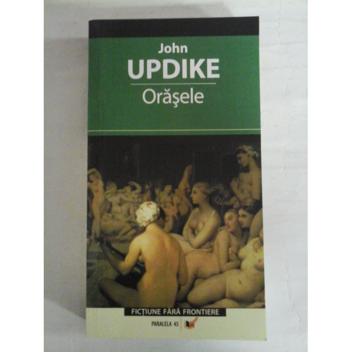   ORASELE  (roman)  -  John  UPDIKE 